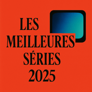 Meilleures séries 2025