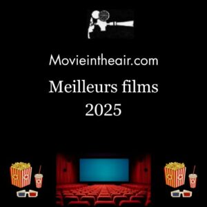 Meilleurs films 2025