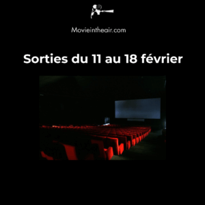 Sorties cinéma février 2026